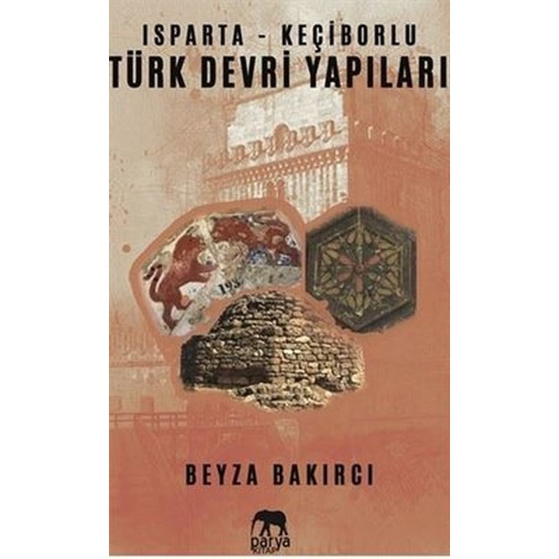 Isparta - Keçiborlu Türk Devri Yapıları | Parya Kitap