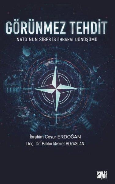 Görünmez Tehdit - Nato'nun Siber İstihbarat Dönüşümü | Sayda Yayıncılık (İnce Kapak)  - Resim 1