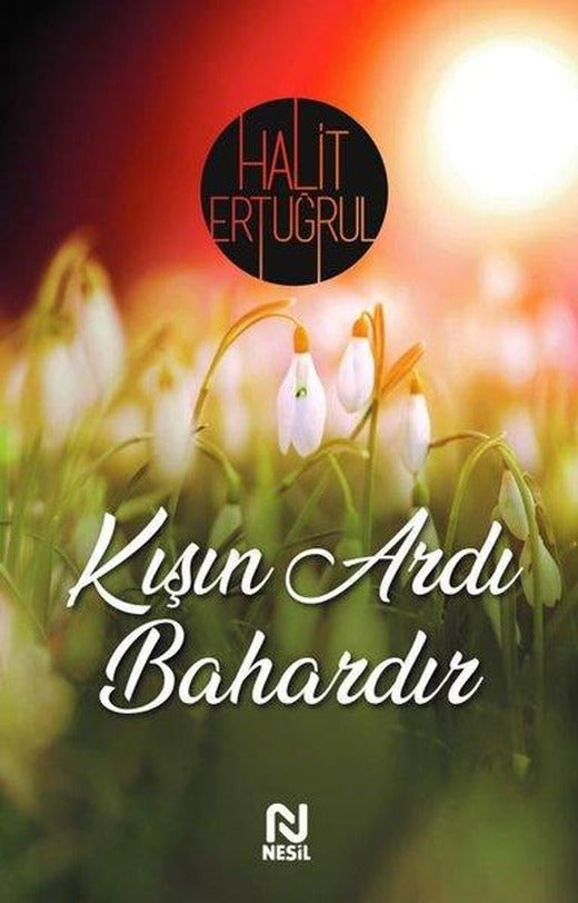 Kışın Ardı Bahardır | Nesil Yayınları (İnce Kapak)