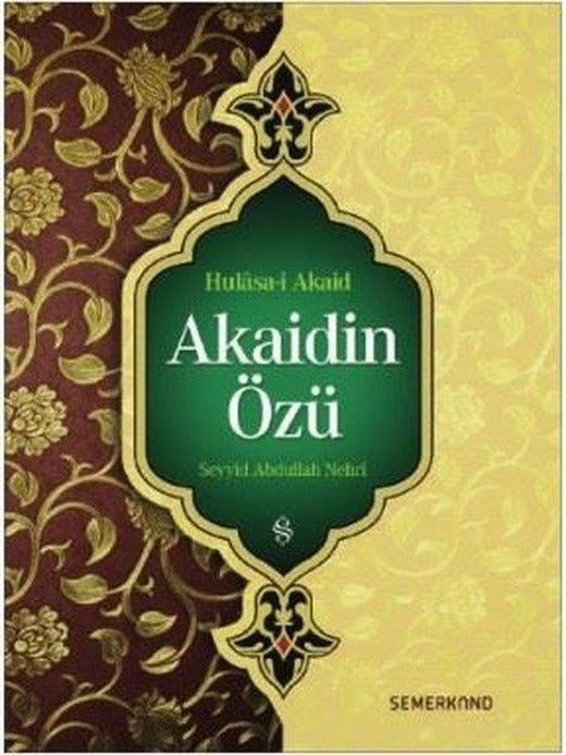Akaidin Özü-Hulasa-i Akaid | Semerkand Yayınları (İnce Kapak)