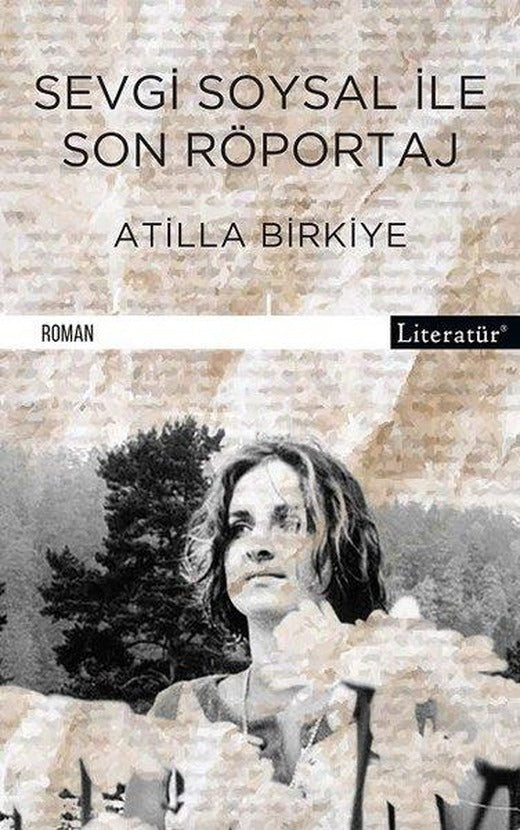 Sevgi Soysal İle Son Röportaj | Literatür Yayıncılık (İnce Kapak)