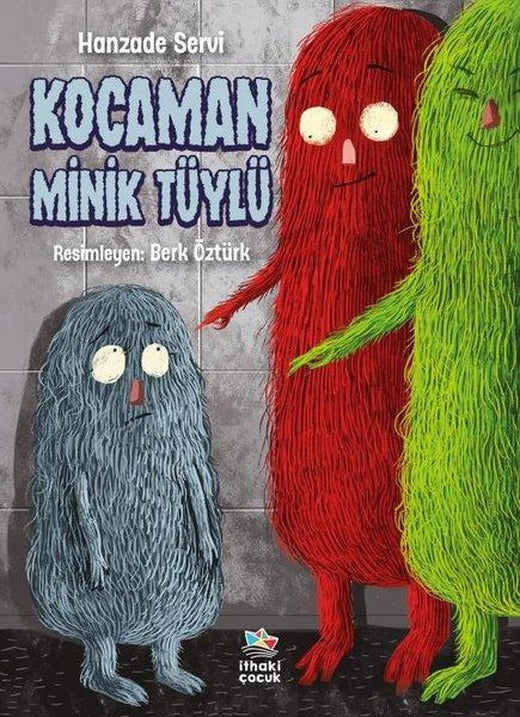 Kocaman Minik Tüylü | İthaki Çocuk (İnce Kapak)