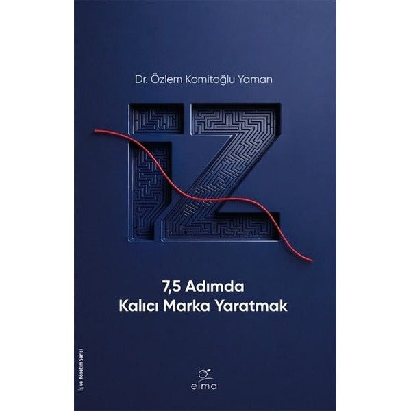 İz - 75 Adımda Kalıcı Marka Yaratmak | Elma Yayınevi (İnce Kapak)