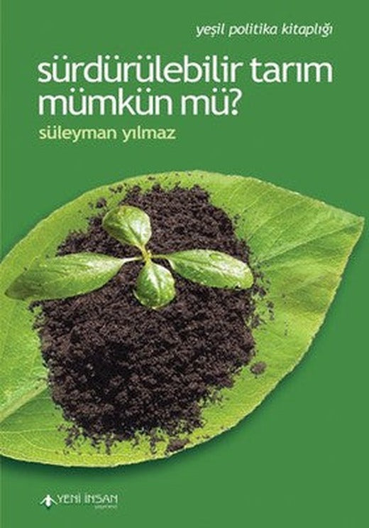 Sürdürülebilir Tarım Mümkün mü? | Yeni İnsan Yayınevi