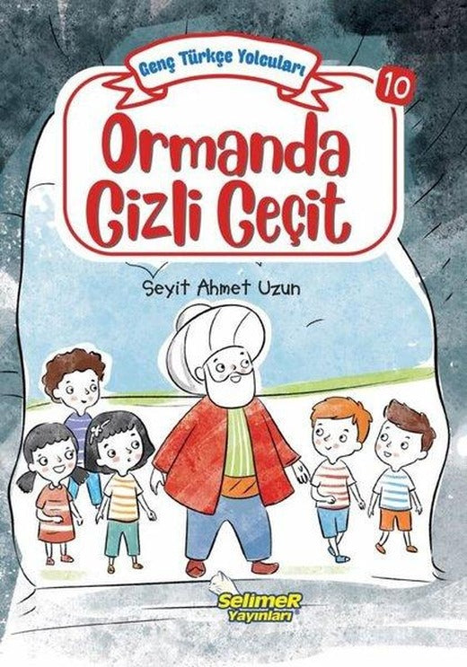 Ormanda Gizli Geçit - Genç Türkçe Yolcuları 10 | Selimer (İnce Kapak)