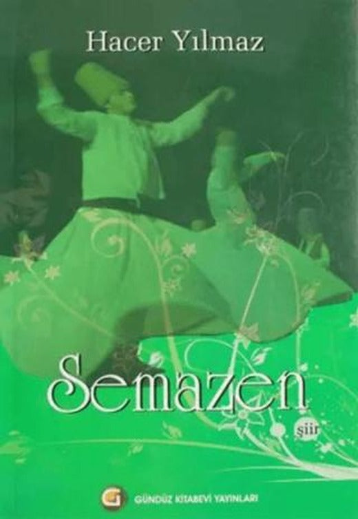 Semazen | Gündüz Kitabevi Yayınları (Ciltsiz)