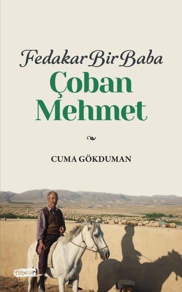 Fedakar Bir Baba Çoban Mehmet | Tebeşir Yayınları (İnce Kapak)  - Resim 1