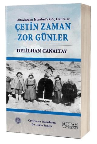 Çetin Zaman Zor Günler | ALTAY Yayınları (Ciltsiz)  - Resim 1
