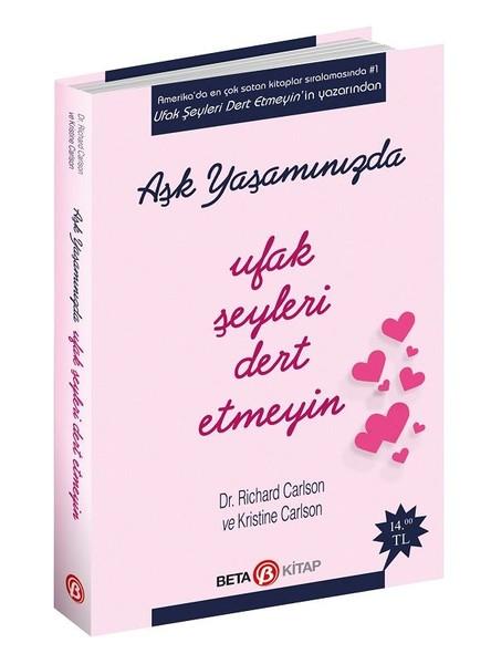 Aşk Yaşamınızda Ufak Şeyleri Dert Etmeyin | Beta Kitap (İnce Kapak)  - Resim 1
