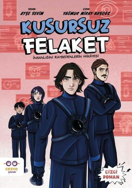 Kusursuz Felaket - İnsanlığını Kaybedenlerin Hikayesi | Cezve Çocuk (İnce Kapak)  - Resim 1