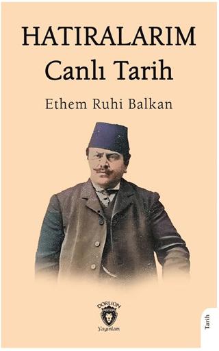 Hatıralarım Canlı Tarih | Dorlion Yayınları (Ciltsiz)  - Resim 1