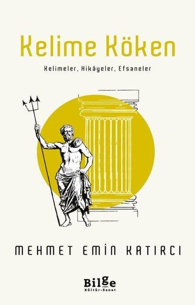 Kelime Köken: Kelimeler - Hikayeler - Efsaneler | Bilge Kültür Sanat (İnce Kapak)  - Resim 1