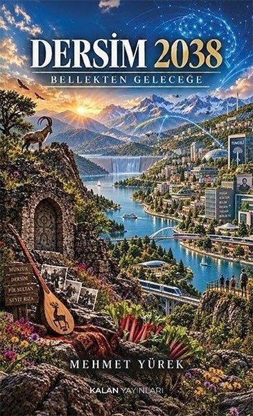 Dersim 2038 - Bellekten Geleceğe | Kalan Yayınları (İnce Kapak)  - Resim 1