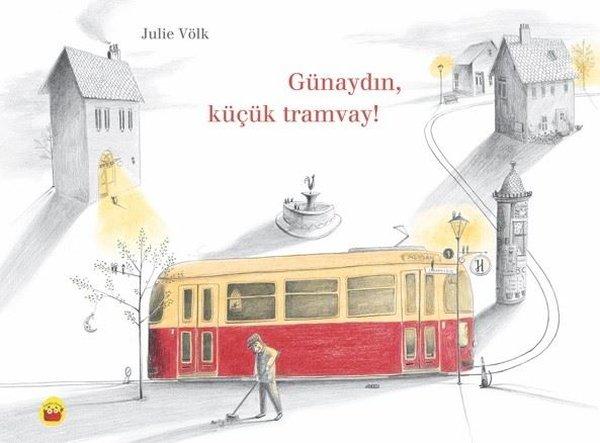 Günaydın Küçük Tramvay! | Kuraldışı Yayınları (İnce Kapak)  - Resim 1
