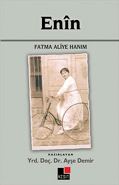 Enin Fatma Aliye Hanım | Kesit Yayınları - Edebiyat Dizisi (İnce Kapak)  - Resim 1
