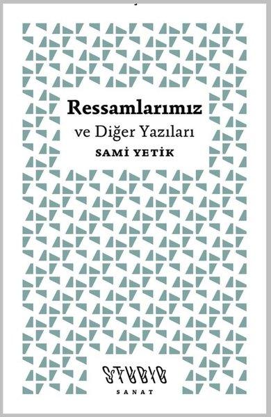 Ressamlarımız ve Diğer Yazıları | Studio Yayınları (İnce Kapak)  - Resim 1