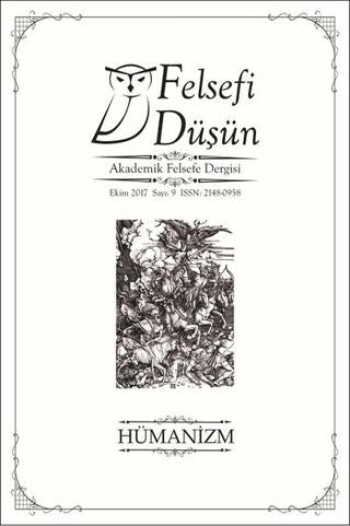 Felsefi Düşün Akademik Felsefe Dergisi Sayı: 9 - Ekim 2017 | Pinhan Yayıncılık (Ciltsiz)  - Resim 1