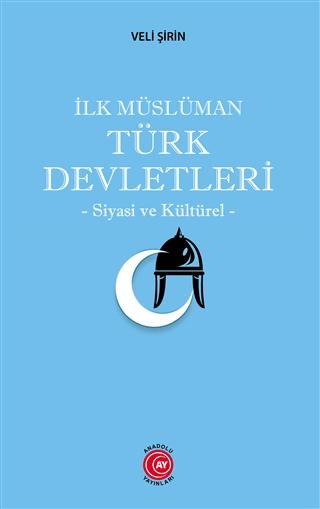 İlk Müslüman Türk Devletleri | Anadolu Ay Yayınları (Ciltsiz)  - Resim 1
