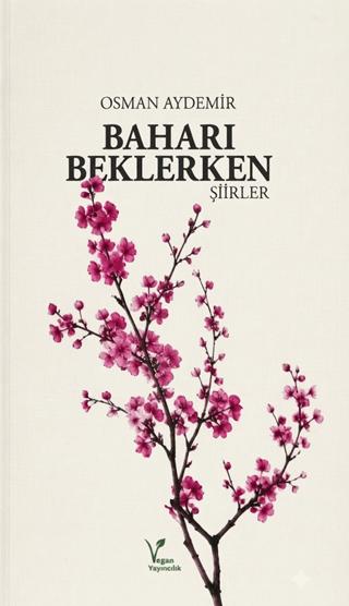 Baharı Beklerken | Vegan Yayıncılık (Ciltsiz)  - Resim 1
