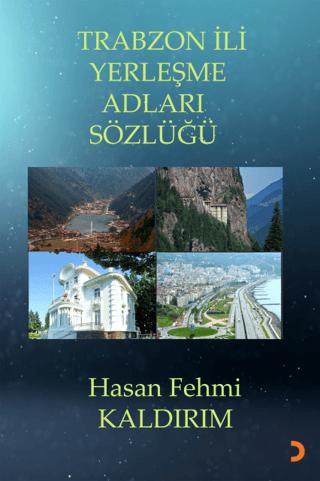 Trabzon İli Yerleşme Adları Sözlüğü