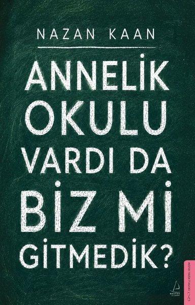 Annelik Okulu Vardı da Biz mi Gitmedik? | Destek Yayınları (İnce Kapak)  - Resim 1