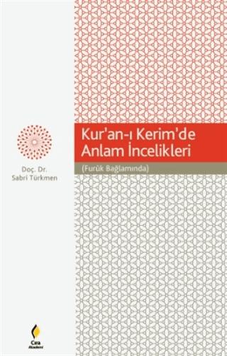 Kur’an-ı Kerim’de Anlam İncelikleri