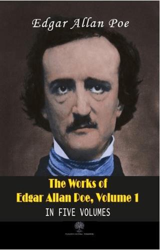 The Works Of Edgar Allan Poe, Volume 1