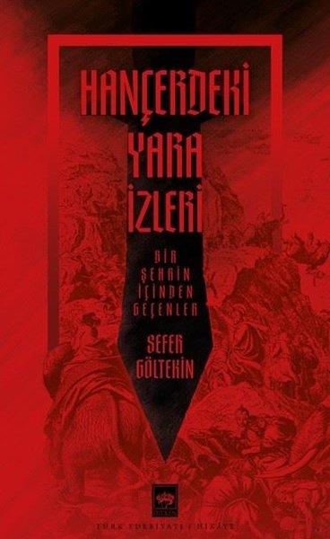 Hançerdeki Yara İzleri - Bir Şehrin İçinden Geçenler | Ötüken Neşriyat (İnce Kapak)  - Resim 1
