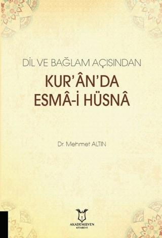 Dil ve Bağlam Açısından Kur'an'da Esma-i Hüsna | Akademisyen Kitabevi (Ciltsiz)  - Resim 1