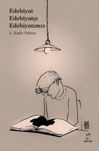 Edebiyat - Edebiyatçı - Edebiyatımız | Doruk Yayınları (İnce Kapak)  - Resim 1