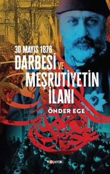 30 Mayıs 1876 Darbesi ve Meşrutiyetin İlanı | Kopernik Kitap (İnce Kapak)  - Resim 1