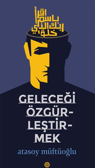 Geleceği Özgürleştirmek