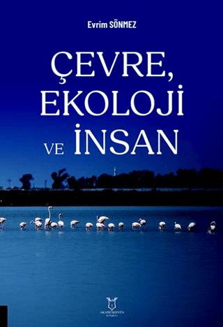 Çevre, Ekoloji ve İnsan | Akademisyen Kitabevi (Ciltsiz)  - Resim 1
