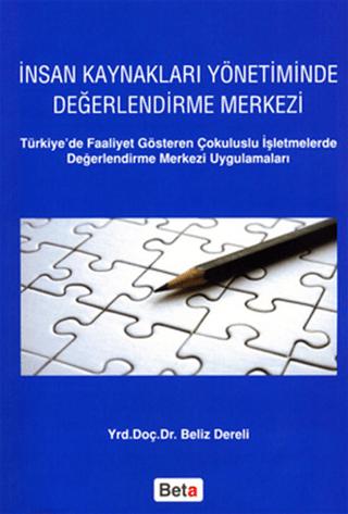 İnsan Kaynakları Yönetiminde Değerlendirme Merkezi | Beta Yayınevi (Ciltsiz)  - Resim 1