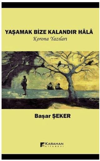Yaşamak Bize Kalandır Hala