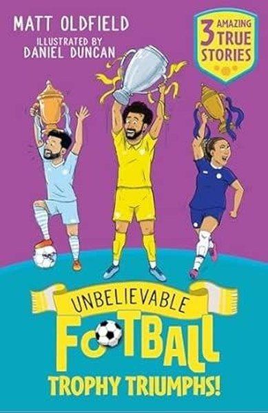 Unbelievable Football Short Colour Stories: Trophy Triumphs! | Hachette Children (İnce Kapak)  - Resim 1
