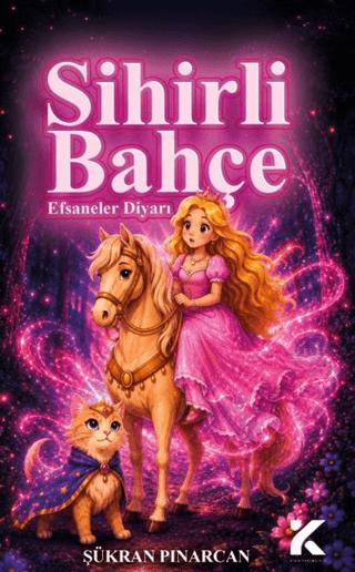 Sihirli Bahçe: Efsaneler Diyarı | Kiba Yayımcılık (Ciltsiz)  - Resim 1
