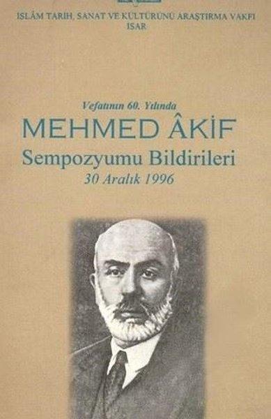 Vefatının 60. Yılında Mehmed Akif Sempozyumu Bildirileri | IRCICA Yayınları (İnce Kapak)  - Resim 1