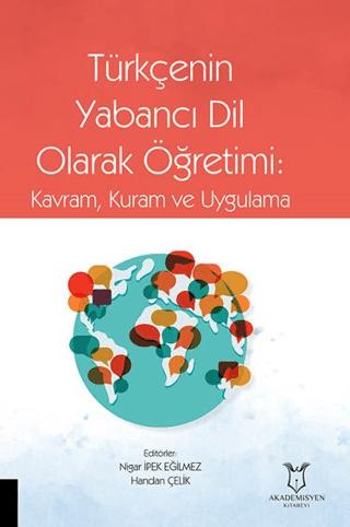 Türkçenin Yabancı Dil Olarak Öğretimi: Kavram, Kuram ve Uygulama | Akademisyen Kitabevi (Ciltsiz)  - Resim 1