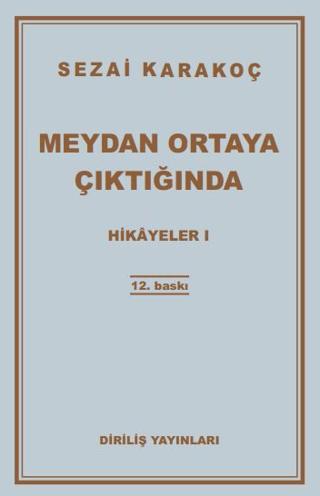 Hikayeler 1: Meydan Ortaya Çıktığında