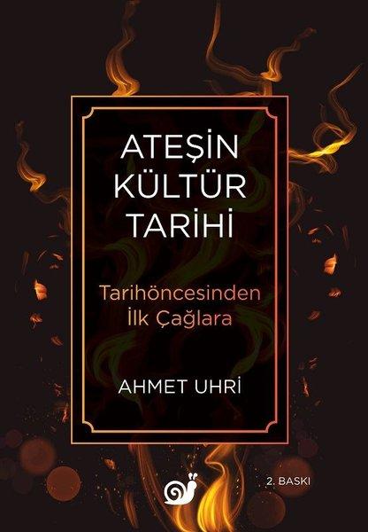Ateşin Kültür Tarihi - Tarihöncesinden İlk Çağlara | Sakin Kitap (İnce Kapak)  - Resim 1