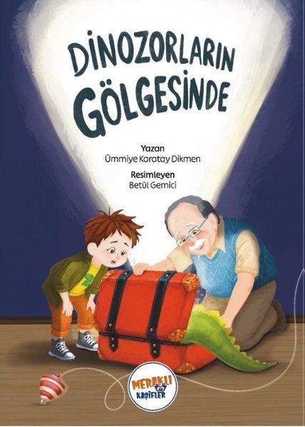 Dinozorların Gölgesinde | Meraklı Kaşifler Yayınevi (İnce Kapak)  - Resim 1