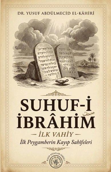 Suhuf-i İbrahim - İlk Vahiy - İlk Peygamberin Kayıp Sahifeleri | Hatem-ül Enbiya Yayıncılık (İnce Kapak)  - Resim 1