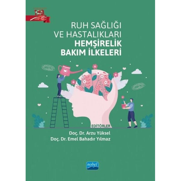 Ruh Sağlığı ve Hastalıkları Hemşirelik Bakım İlkeleri