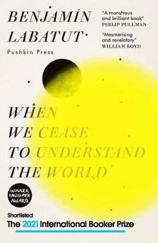 When We Cease to Understand the World: SHORTLISTED FOR THE INTERNATIONAL BOOKER PRIZE 2021: Benjamin | Faber and Faber Paperback (İnce Kapak)