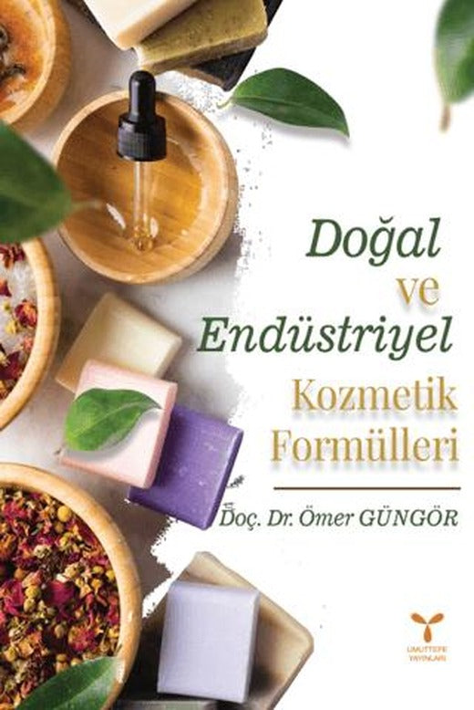Doğal Ve Endüstriyel Kozmetik Formülleri | Umuttepe Yayınları (Ciltsiz)