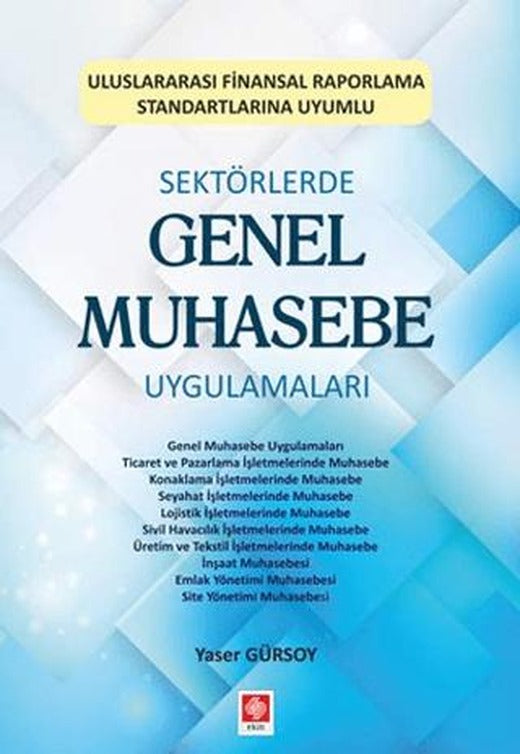Sektörlerde Genel Muhasebe Uygulamaları | Ekin Basım Yayın (Ciltsiz)