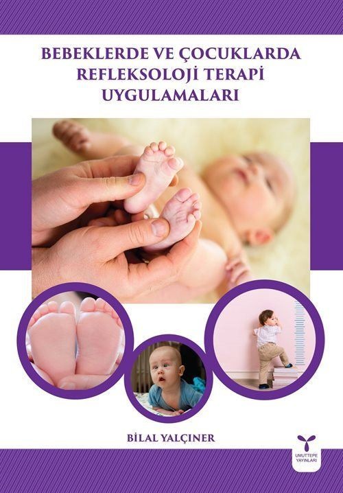 Bebeklerde ve Çocuklarda Refleksoloji Terapi Uygulamaları | Umuttepe Yayınları (Ciltsiz)