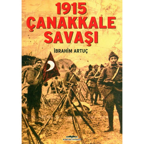 1915 Çanakkale Savaşı | Kastaş Yayınları - Tarih Dizisi (İnce Kapak)