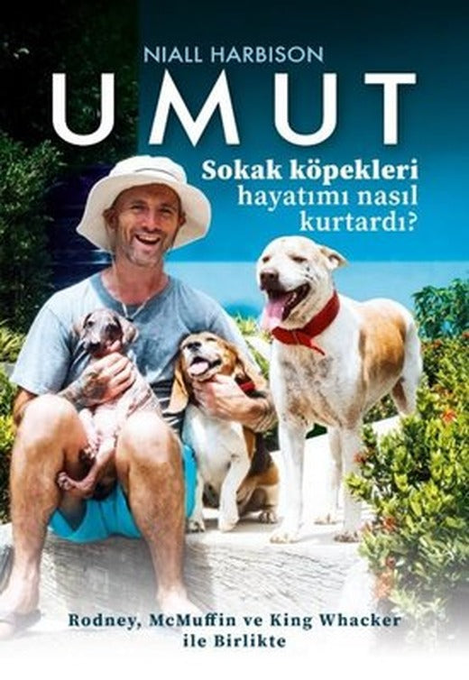 Umut: Sokak Köpekleri Hayatımı Nasıl Kurtardı? Rodney McMuffin ve King Whacker İle Birlikte | Saga Kitap (İnce Kapak)
